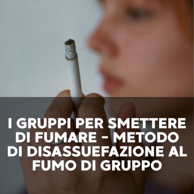 I gruppi per smettere di fumare - Metodo di disassuefazione al fumo di gruppo